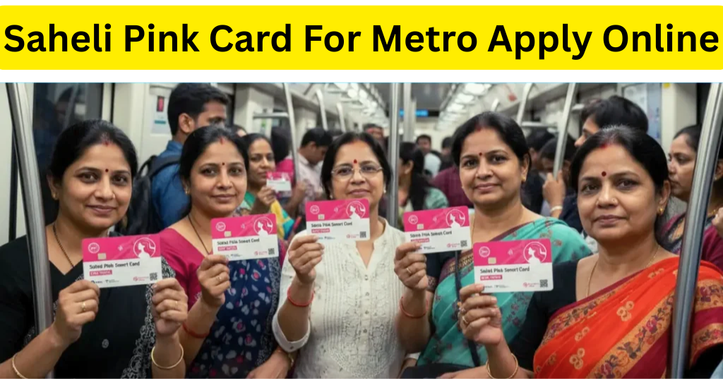 Saheli Pink Card For Metro Apply Online